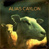 Alias Caylon - Follow The Feeder