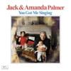 Amanda & Jack Palmer - You Got Me Singing