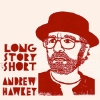 Andrew Hawkey - Long Story Short