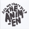The Animen - Are We There Yet?