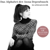 Anna Depenbusch - Das Alphabet der Anna Depenbusch in schwarz-wei