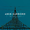Arch Garrison - I Will Be A Pilgrim