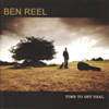 Ben Reel - Time To Get Real