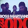 Boss Martians - Pressure In The Sodo