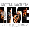 Bottle Rockets - In Heilbronn / Germany
