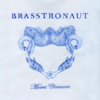 Brasstronaut - Mount Chimera