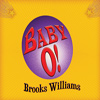Brooks Williams - Baby O!