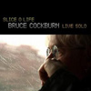 Bruce Cockburn - Slice O Life - Live Solo