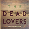 The Dead Lovers - Supernormal Superstar