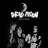 Dead Moon - Echoes Of The Past