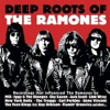 Compilation - Deep Roots Of The Ramones