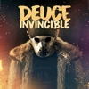 Deuce - Invincible