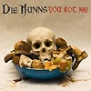 Die Hunns - You Rot Me