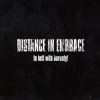 Distance In Embrace - To Hell With Honesty!