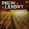 Drew Landry - Sharecropper's Whine