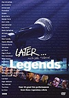 Compilation - Later...Legends