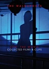 Walkabouts - Life: The Movie Collected Films & Clips