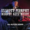 Elliott Murphy - Murphy Gets Muddy