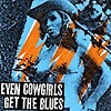 Compilation - Even Cowgirls Get The Blues