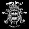 Ewg Frost - An't No Sant