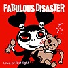 Fabulous Disaster - Love At First Fight