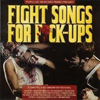 Compilation - Fight Songs For Fuck-Ups