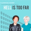Flemming Borby feat. Greta Brinkman - Hell Is Too Far