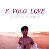 Francois & The Atlas Mountain - E Volo Love