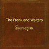The Frank And Walters - Souvenirs