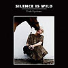 Frida Hyvnen - Silence Is Wild