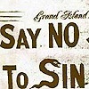 Grand Island - Say No To Sin