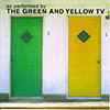 The Green And Yellow TV - As Performed By...