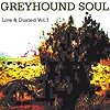Greyhound Soul - Live And Dusted Vol. 1