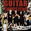 Guitar Gangsters - Sex & Money