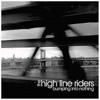 High Line Riders - Bumping Into Nothing