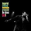 Imperial Crowns - Preachin' The Blues Live