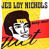 Jeb Loy Nichols - Easy Now
