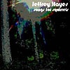 Jeffrey Hayes - Songs For Squirrels