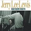 Jerry Lee Lewis - Southern Roots - The Original Sessions