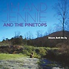 Jim And Jennie And The Pinetops - Rivers Roll On By