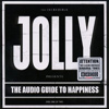 Jolly - The Audio Guide To Happiness, Part 1