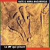 Kate & Anna McGarrigle - La Vache Qui Pleure