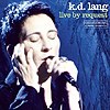 K.D. Lang - Live By Request