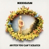 Keegan - An Itch You Can't Scratch