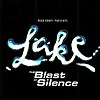 Lake - The Blast OF Silence