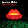 Compilation - Late Night Tales / Nouvelle Vague