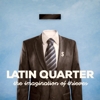 Latin Quarter - The Imagination Of Thieves