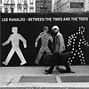 Lee Ranaldo - Between Times And The Tides