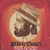Leeroy Stagger - Truth Be Sold