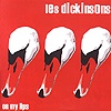 Les Dickinsons - On My Lips